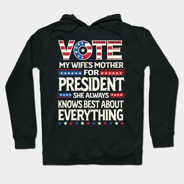 Vote My Wife's Mother for President 2024 - Satirical Political Statement Design Hoodie by KontrAwersPL